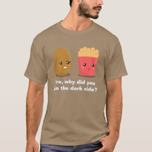 Funny Potato en French Fries en the Dark Side T-shirt