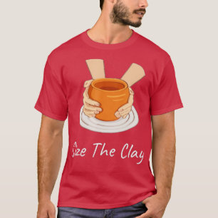 Funny Pottery Ceramics Artist legt de klei vast - T-shirt