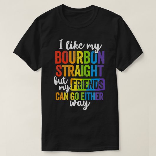 Funny Pride LGBT Ally Gift Bourbon Straight Frien T-shirt (Design voorkant)
