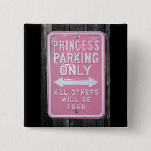 Funny Princess Parking Only-teken Vierkante Button 5,1 Cm (Voorkant)