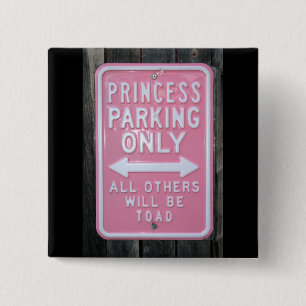 Funny Princess Parking Only-teken Vierkante Button 5,1 Cm