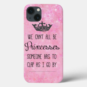 Funny Princess Quote iPhone 13 Hoesje