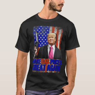 Funny Pro Trump maakt gasprijzen weer geweldig in T-shirt