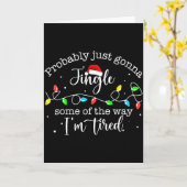 Funny Probably Just Gonna Jingle Some Of The Way I Kaart (Gele Bloem)