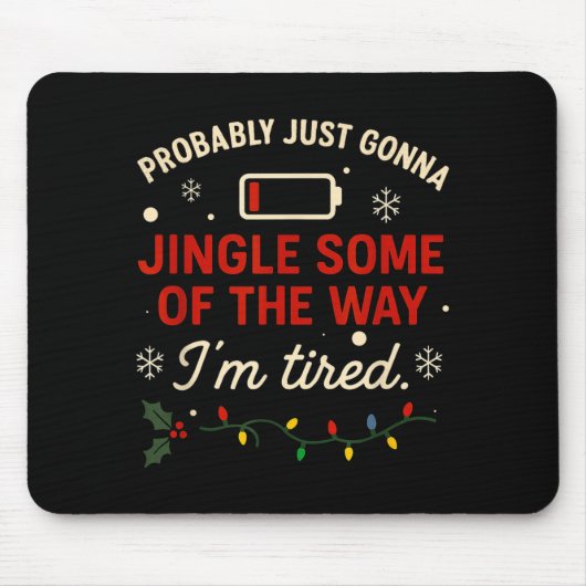 Funny Probably Just Gonna Jingle Some Of The Way I Muismat (Voorkant)