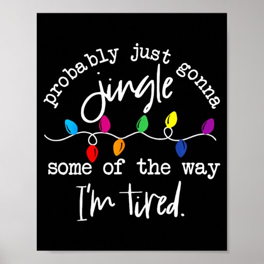 Funny Probably Just Gonna Jingle Some Of The Way I Poster (Voorkant)