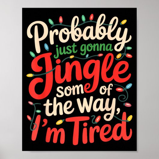 Funny Probably Just Gonna Jingle Some Of The Way I Poster (Voorkant)