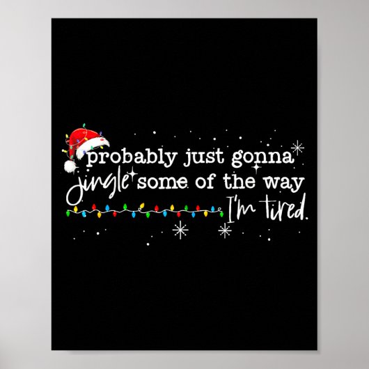 Funny Probably Just Gonna Jingle Some Of The Way I Poster (Voorkant)