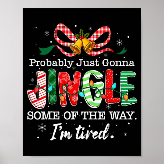 Funny Probably Just Gonna Jingle Some Of The Way I Poster (Voorkant)