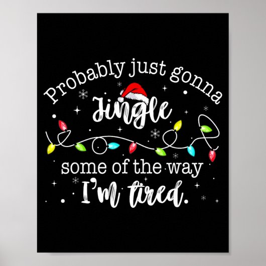 Funny Probably Just Gonna Jingle Some Of The Way I Poster (Voorkant)