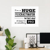 Funny Procrastinator Quote Poster (Thuiskantoor)