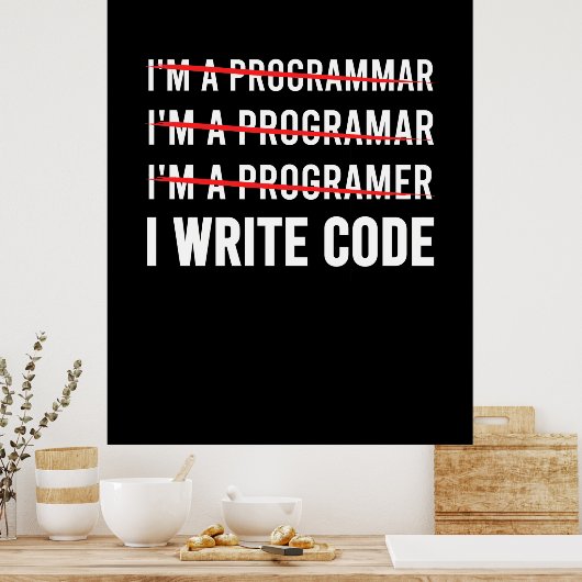 Funny Programmer I Wite Code Poster (Keuken)