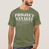 Funny Project Manager Titel Cadeau voor managers T-shirt (Voorkant)