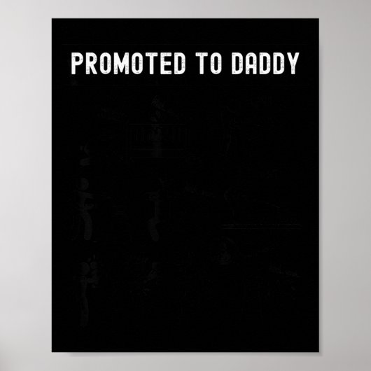 Funny Promoted To Daddy Baby Gift For New Daddy 20 Poster (Voorkant)