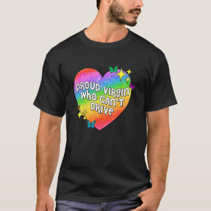 Funny Proud Virgin die geen kleding kan besturen T-shirt