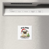 Funny Pug It's Fine I'm Fine Christmas Dog For Wom Magneet (Insitu (Vaatwasser))
