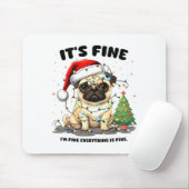 Funny Pug It's Fine I'm Fine Christmas Dog For Wom Muismat (Met muis)