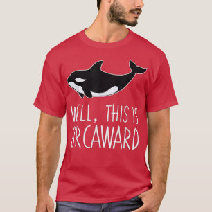 Funny Pun Orca walvis Grafisch goed dit is orcawar T-shirt