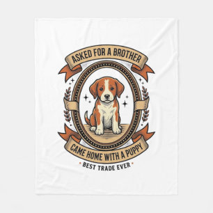 Funny Puppy T-shirt Vroeg om een broer Kreeg een P Fleece Deken