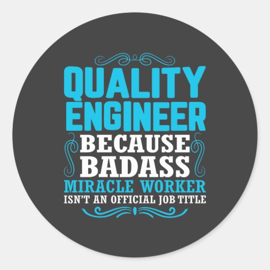 Funny Quality Engineer Quote, Quality Engineer Ronde Sticker (Voorkant)