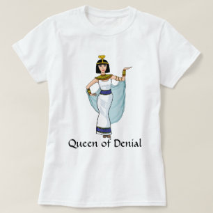 Funny Queen of Denial T-shirt