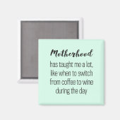 Funny quote about motherhood, aimant (Recto/Verso)