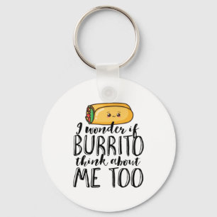 Funny Quote Burrito en Mexican Food Lover Sleutelhanger
