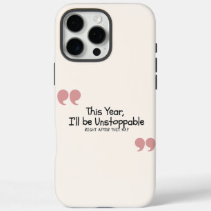 Funny Quote iPhone 16 Pro Max Hoesje