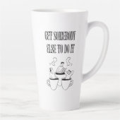 Funny Quote Coffee Mug Latte Mok (Rechts)