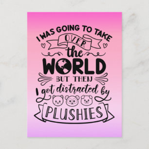 Funny Quote for Cute Plushie Lovers & Collectors Briefkaart