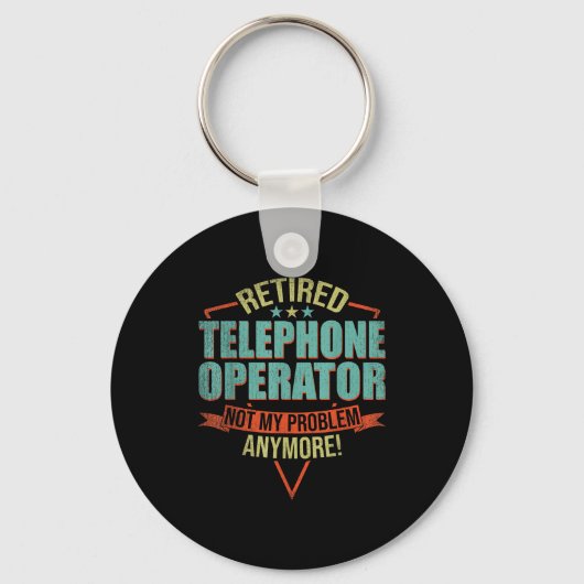 Funny Quote For Retired Telephone Operator  Sleutelhanger (Voorkant)