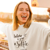 Funny Quote gelooft in je Selfie Black Script