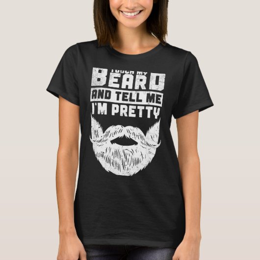 Funny Quote Gift For Bearded Men And Beard Lovers T-shirt (Voorkant)
