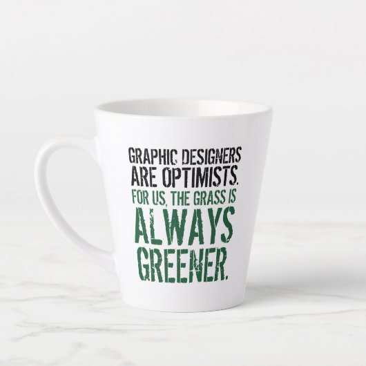 Funny Quote: Grafische ontwerpers zijn optimisten Latte Mok (Links)