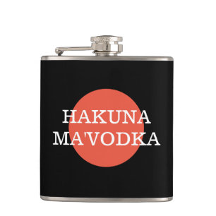 Funny Quote Hakuna Ma'Vodka Drink Parody Heupfles
