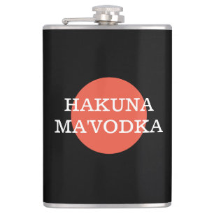 Funny Quote Hakuna Ma'Vodka Drink Parody Heupfles