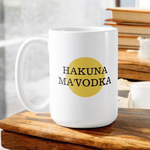 Funny Quote Hakuna Ma'Vodka Drink Parody Koffiemok