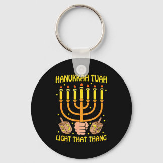 Funny Quote Hanukkah Tuah Light That Thang Design  Sleutelhanger