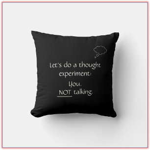 Funny Quote No Talking Black Kussen