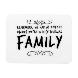 Funny quote Normal Family Magneet