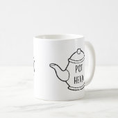 Funny Quote Pot Head Mok (Voorkant rechts)