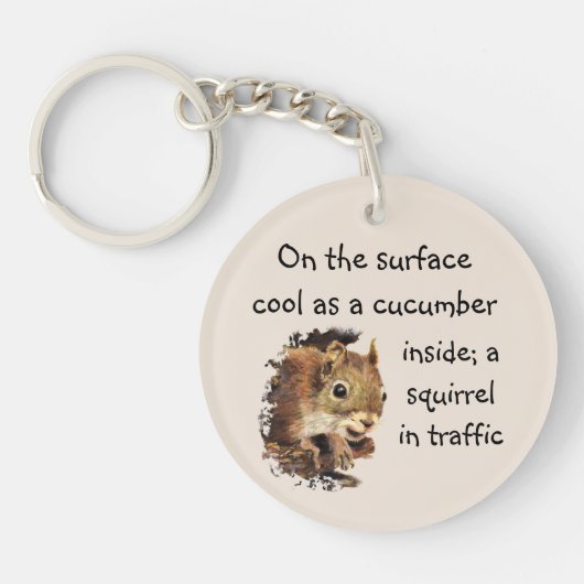Funny Quote Surface Cool Inside Squirrel Sleutelhanger (Voorkant)