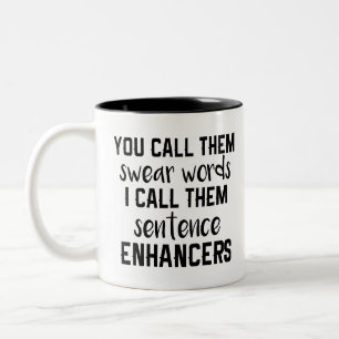 Funny Quote Swear Wordsentence Enhanced Black Tweekleurige Koffiemok
