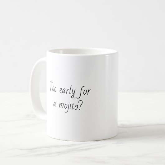 Funny Quote Trendy Gift Coffee Mok Mojito (Voorkant links)
