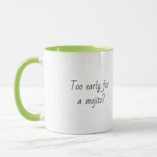 Funny Quote Trendy Gift Coffee Mok Mojito green