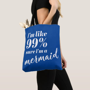 Funny Quote voor Mermaid Lovers Draagtas