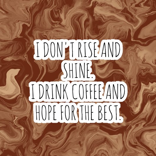 Funny quotes Coffee Cup Stickers