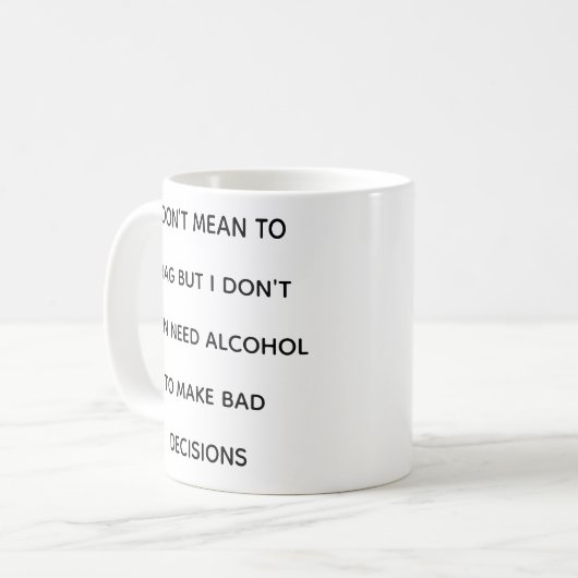 Funny Quotes Relatable Self Depricating Mug (Devant gauche)