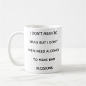 Funny Quotes Relatable Self Depricating Mug (Gauche)