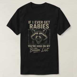 Funny Rabies Raccoon Humor Rustic Country Shirt